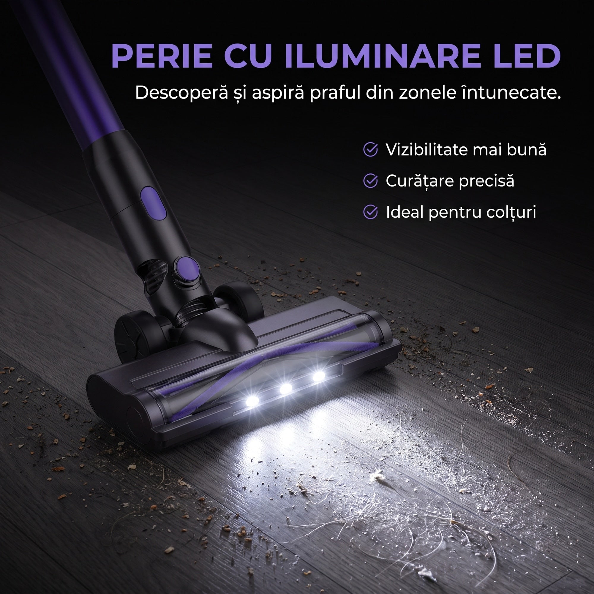 Perie cu iluminare LED la aspiratorul V08, pentru praful din zonele intunecate si colturi